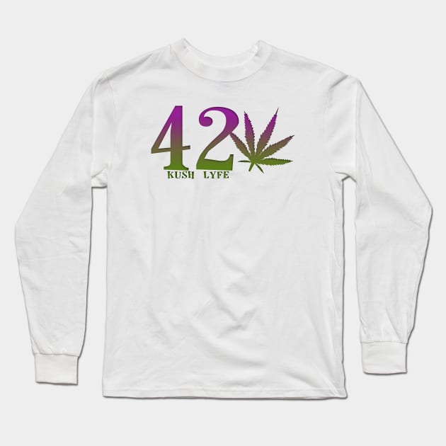 420 KUSH LYFE Long Sleeve T-Shirt by Digz